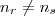 {n}_{r}\neq{n}_{s}