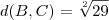 d(B,C)= \sqrt[2]{29}