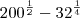 200^\frac{1}{2}-32^\frac{1}{4}