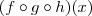 (f \circ g \circ h)(x)