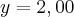 y=2,00 y=2,00