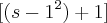 [({s-1}^{2}) + 1]
