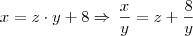 x = z \cdot y + 8 \Rightarrow \, \frac{x}{y} = z + \frac{8}{y} x = z \cdot y + 8 \Rightarrow \, \frac{x}{y} = z + \frac{8}{y}