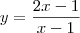 y=\frac{2x-1}{x-1} y=\frac{2x-1}{x-1}