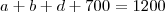 a+b+d+700=1200 a+b+d+700=1200