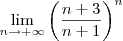 \lim_{n\rightarrow+\infty}\left(\frac{n+3}{n+1} \right)^n \lim_{n\rightarrow+\infty}\left(\frac{n+3}{n+1} \right)^n