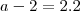 a-2=2.2 a-2=2.2