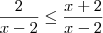 \frac{2}{x-2}\leq\frac{x+2}{x-2}