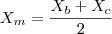 X_m=\frac{X_b+X_c}{2} X_m=\frac{X_b+X_c}{2}