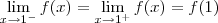 \lim_{x\to 1^-}f(x) = \lim_{x\to 1^+}f(x) = f(1) \lim_{x\to 1^-}f(x) = \lim_{x\to 1^+}f(x) = f(1)