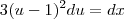 3(u-1)^2 du = dx