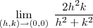 \lim_{ (h,k) \to (0,0) } \; \frac{2h^2 k}{h^2+k^2 } \lim_{ (h,k) \to (0,0) } \; \frac{2h^2 k}{h^2+k^2 }