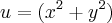 u=({x}^{2}+{y}^{2}) u=({x}^{2}+{y}^{2})
