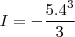 I = -\frac{5.4^3}{3} I = -\frac{5.4^3}{3}