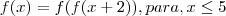 f(x)=f(f(x+2)), para, x\leq5