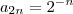 a_{2n} = 2^{-n}