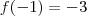 f(-1)=-3