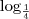 \log_\frac14