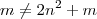 m \neq 2n^2+m