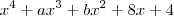 {x}^{4} + a{x}^{3} + b{x}^{2} + 8x + 4