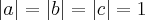\left|a \right|=\left|b \right|=\left|c \right|=1
