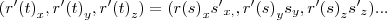 ({r'(t)}_{x},{r'(t)}_{y},{r'(t)}_{z})=({r(s)}_{x}{s'}_{x,},{r'(s)}_{y}{s}_{y},{r'(s)}_{z}{s'}_{z})... ({r'(t)}_{x},{r'(t)}_{y},{r'(t)}_{z})=({r(s)}_{x}{s'}_{x,},{r'(s)}_{y}{s}_{y},{r'(s)}_{z}{s'}_{z})...