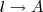 l \rightarrow A