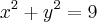 {x}^{2}+{y}^{2}= 9