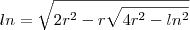 ln=\sqrt{2r^2-r\sqrt{4r^2-ln^2}}
