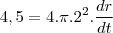 4,5=4.\pi.2^2.\frac{dr}{dt} 4,5=4.\pi.2^2.\frac{dr}{dt}
