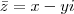 \bar{z} = x -yi \bar{z} = x -yi