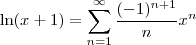 \ln (x+1) = \sum_{n=1}^{\infty}\frac{(-1)^{n+1}}{n}x^n