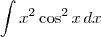 \int x^2 \cos^2 x \, dx