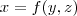 x = f(y,z)