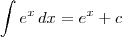 \int e^x \, dx= e^x + c