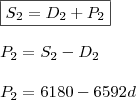 \\ \boxed{S_2 = D_2 + P_2} \\\\ P_2 = S_2 - D_2 \\\\ P_2 = 6180 - 6592d