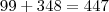 99+348=447 99+348=447
