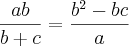 \frac{ab}{b+c}=\frac{b^2-bc}{a} \frac{ab}{b+c}=\frac{b^2-bc}{a}