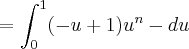 =\int_{0}^{1}(-u+1)u^n-du