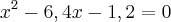 x^2-6,4x-1,2=0