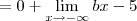 = 0 + \lim_{x\to -\infty} bx - 5