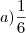 a) \frac{1}{6} a) \frac{1}{6}