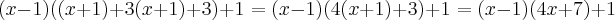 (x-1)((x+1)+3(x+1)+3)+1=(x-1)(4(x+1)+3)+1=(x-1)(4x+7)+1