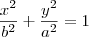 \frac{x^2}{b^2}+\frac{y^2}{a^2}=1 \frac{x^2}{b^2}+\frac{y^2}{a^2}=1