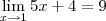 \lim_{x\to 1} 5x+4 = 9