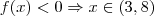 f(x)<0 \Rightarrow x \in(3,8)