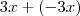 3x + (- 3x)