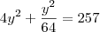4{y}^{2} + \frac{{y}^{2}}{64} = 257