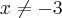 x\neq-3