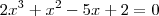 2x^3+x^2-5x+2=0 2x^3+x^2-5x+2=0